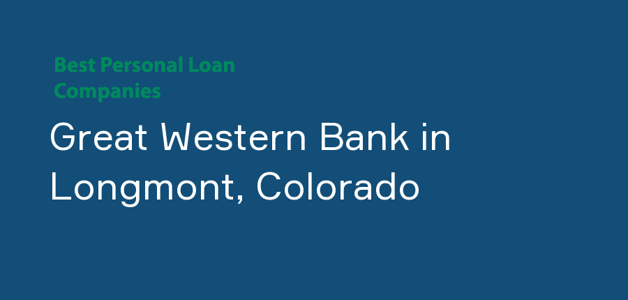 Great Western Bank in Colorado, Longmont