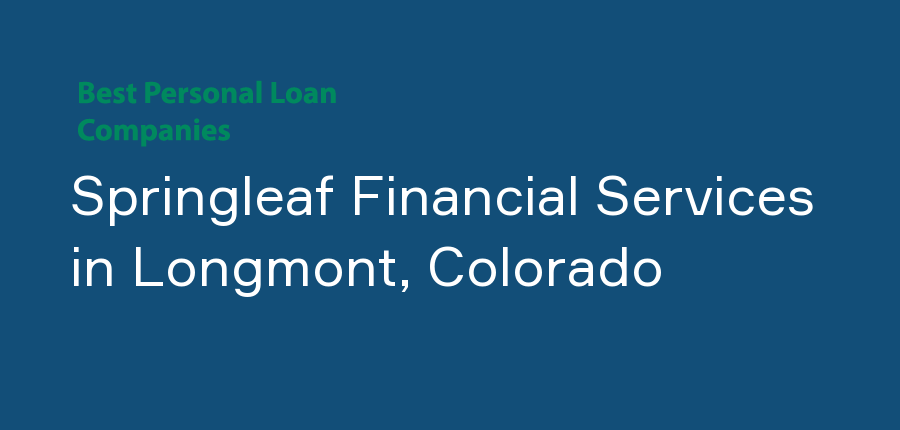 Springleaf Financial Services in Colorado, Longmont