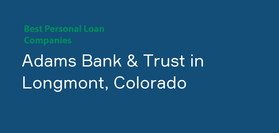 Adams Bank & Trust in Colorado, Longmont