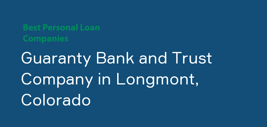 Guaranty Bank and Trust Company in Colorado, Longmont