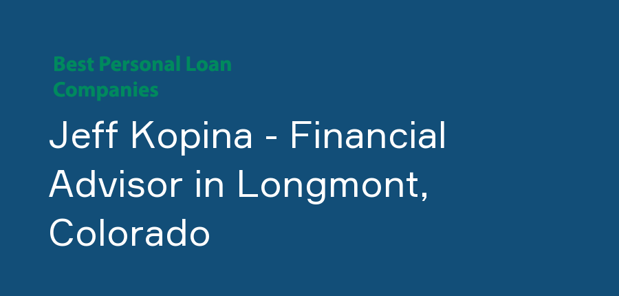 Jeff Kopina - Financial Advisor in Colorado, Longmont
