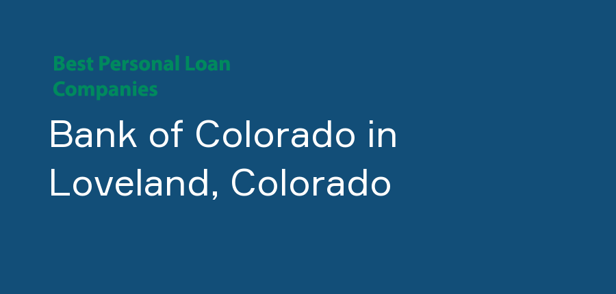 Bank of Colorado in Colorado, Loveland