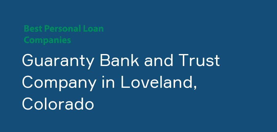Guaranty Bank and Trust Company in Colorado, Loveland