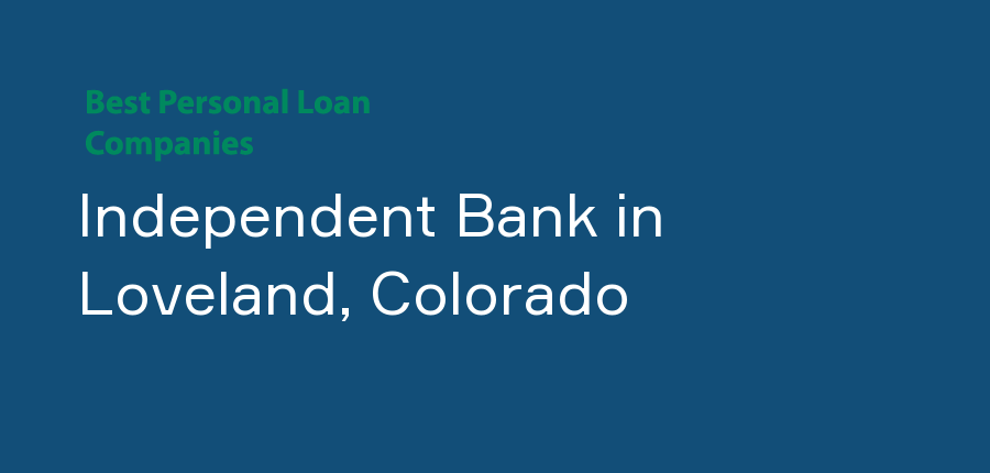 Independent Bank in Colorado, Loveland