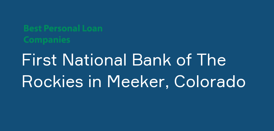 First National Bank of The Rockies in Colorado, Meeker