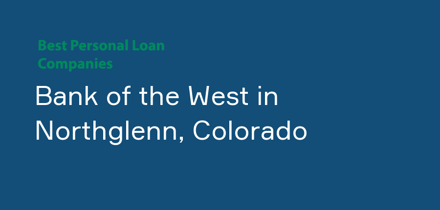 Bank of the West in Colorado, Northglenn