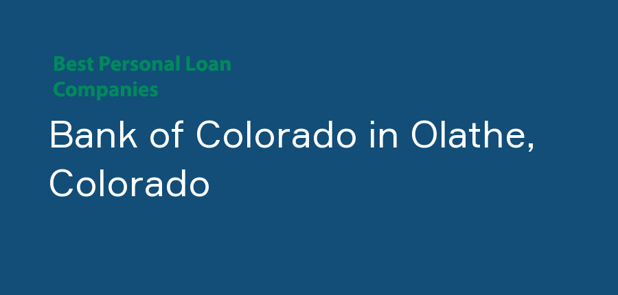 Bank of Colorado in Colorado, Olathe