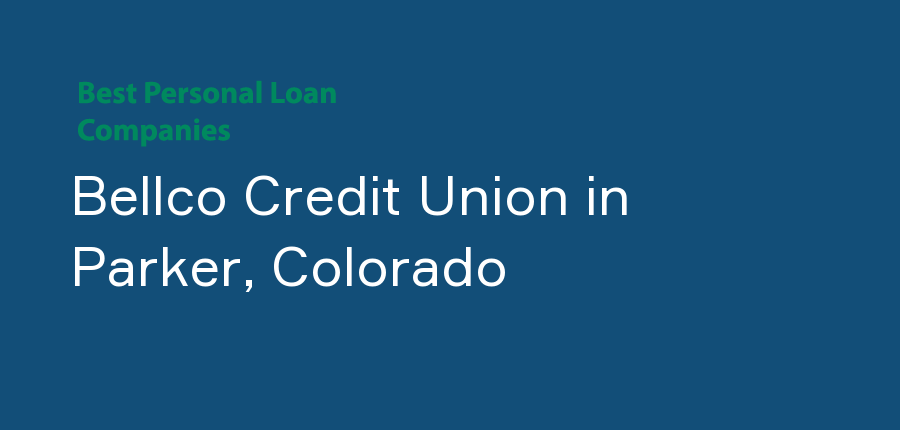 Bellco Credit Union in Colorado, Parker