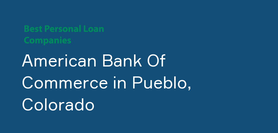 American Bank Of Commerce in Colorado, Pueblo