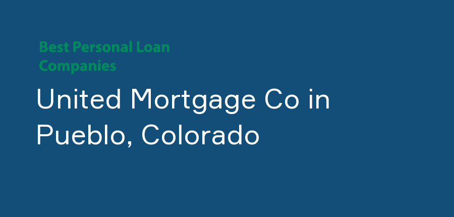 United Mortgage Co in Colorado, Pueblo