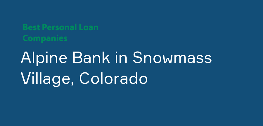 Alpine Bank in Colorado, Snowmass Village