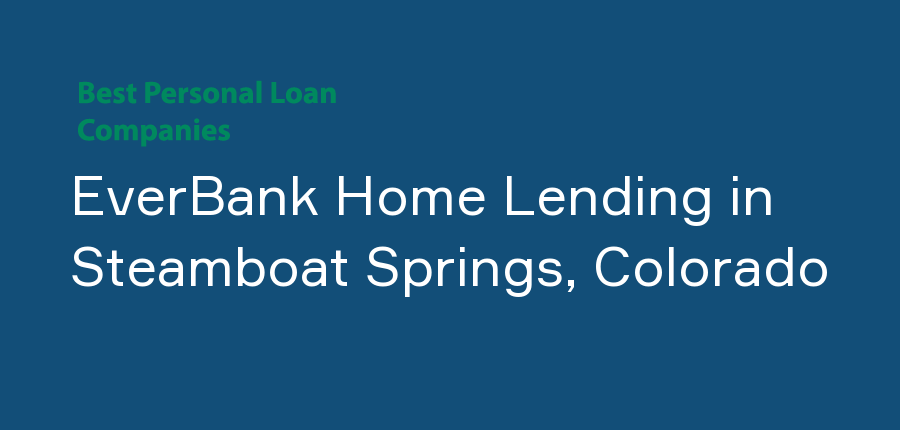 EverBank Home Lending in Colorado, Steamboat Springs