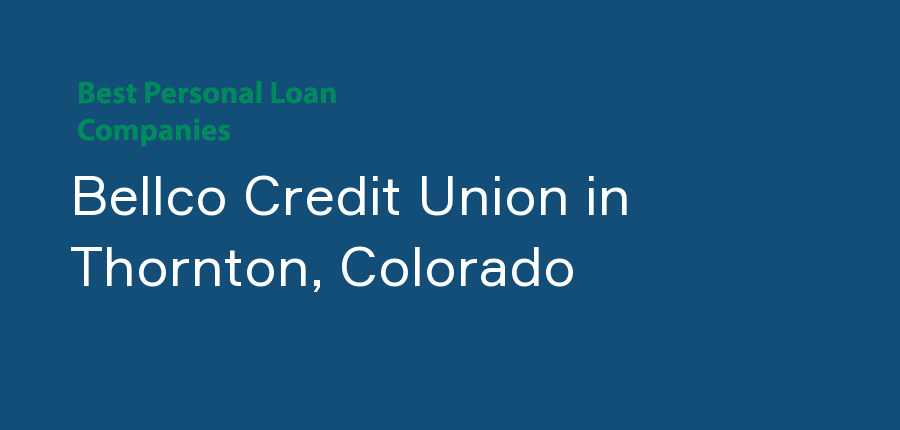 Bellco Credit Union in Colorado, Thornton