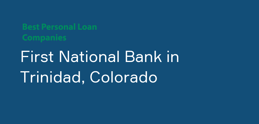 First National Bank in Colorado, Trinidad