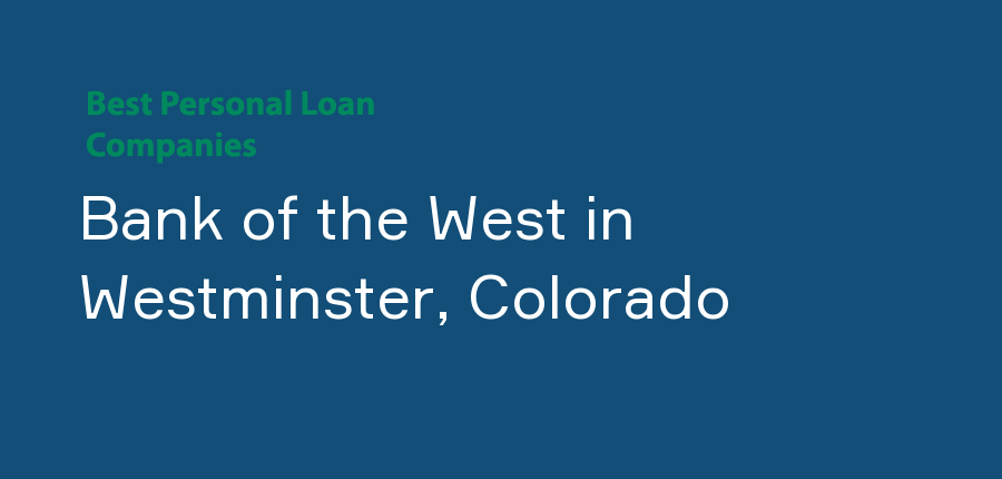 Bank of the West in Colorado, Westminster
