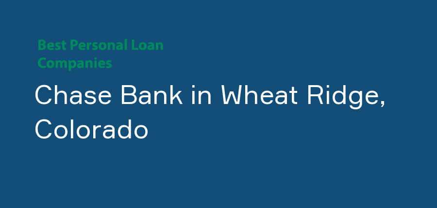 Chase Bank in Colorado, Wheat Ridge