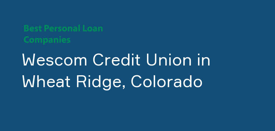 Wescom Credit Union in Colorado, Wheat Ridge