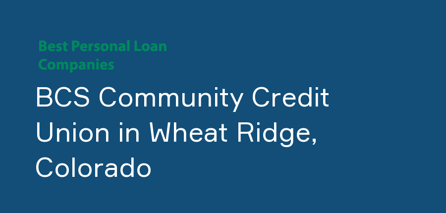 BCS Community Credit Union in Colorado, Wheat Ridge