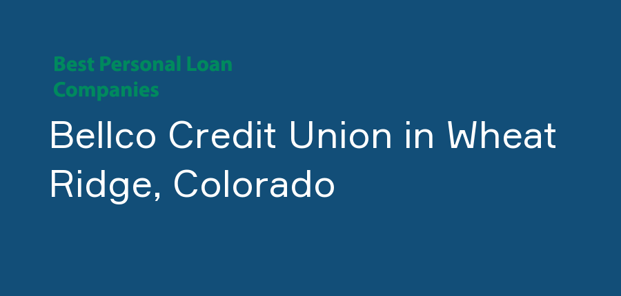 Bellco Credit Union in Colorado, Wheat Ridge