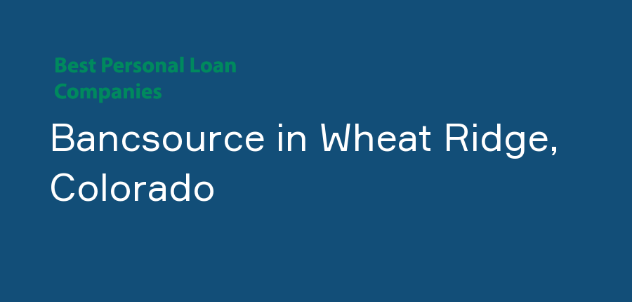 Bancsource in Colorado, Wheat Ridge
