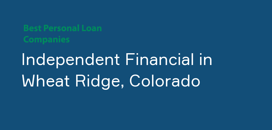Independent Financial in Colorado, Wheat Ridge