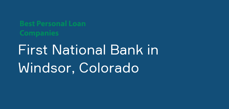 First National Bank in Colorado, Windsor