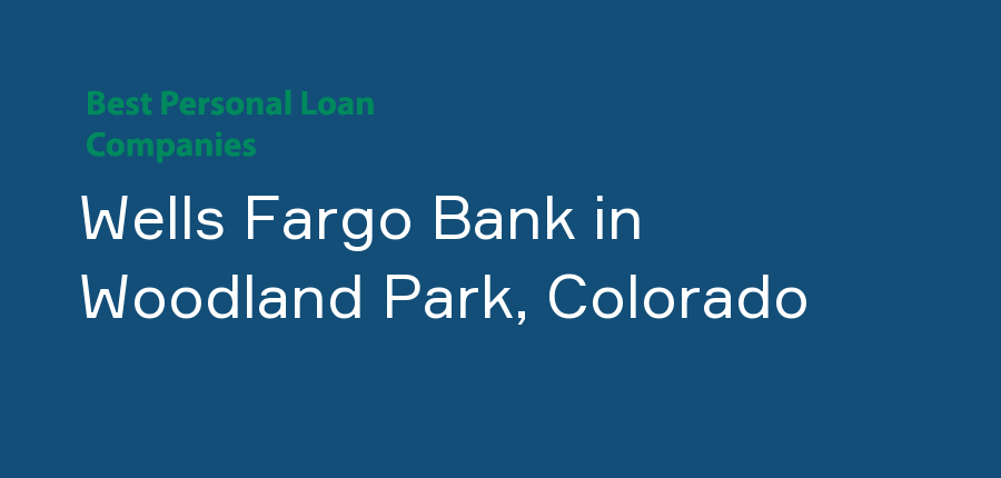 Wells Fargo Bank in Colorado, Woodland Park