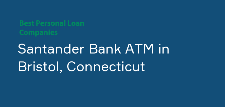 Santander Bank ATM in Connecticut, Bristol