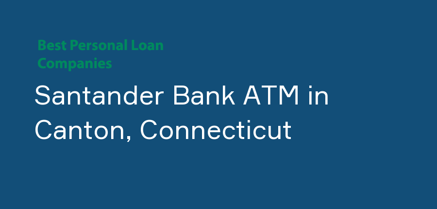 Santander Bank ATM in Connecticut, Canton
