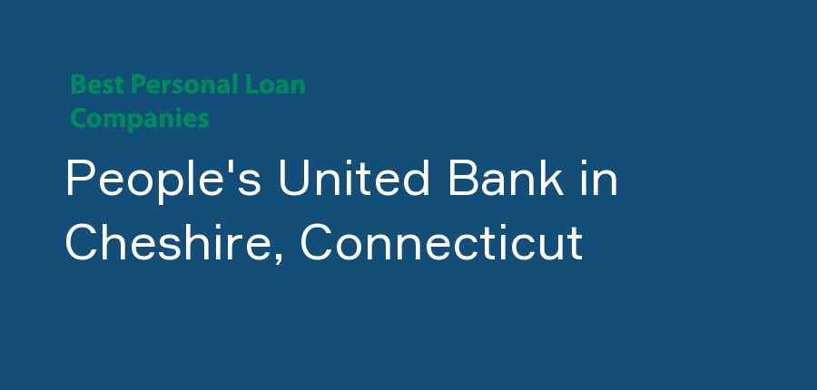 People's United Bank in Connecticut, Cheshire