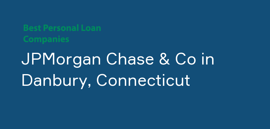 JPMorgan Chase & Co in Connecticut, Danbury