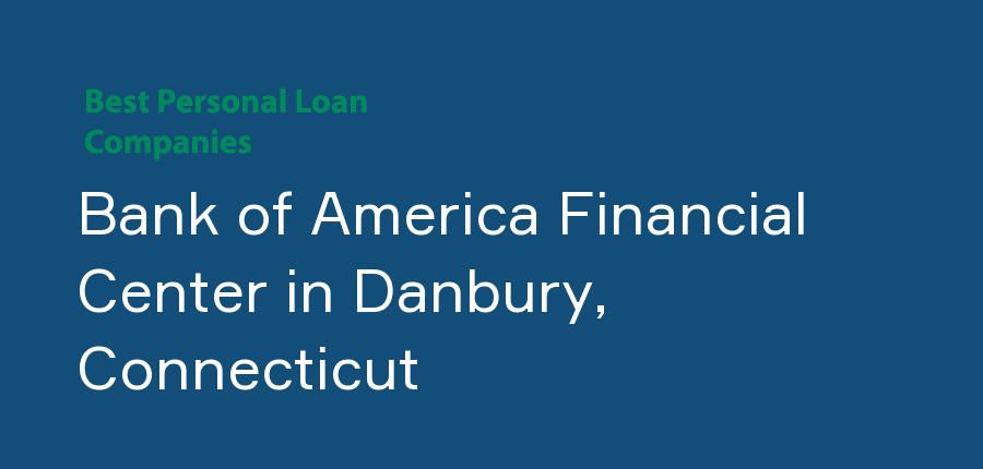 Bank of America Financial Center in Connecticut, Danbury