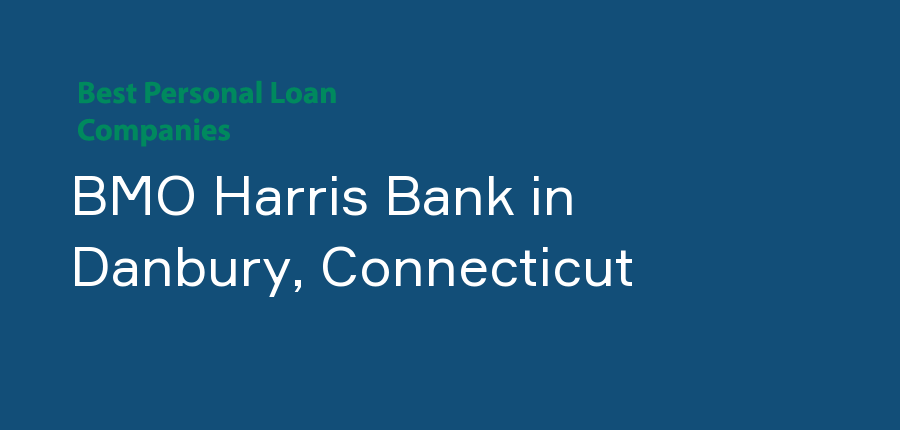 BMO Harris Bank in Connecticut, Danbury