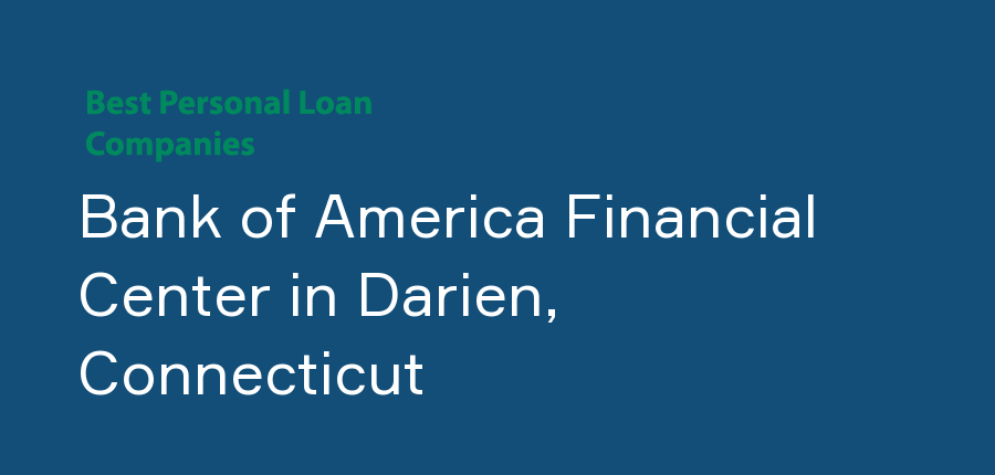 Bank of America Financial Center in Connecticut, Darien