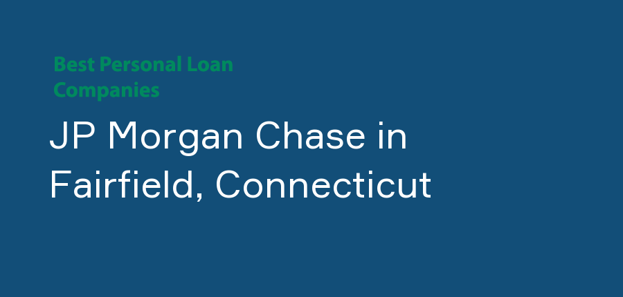 JP Morgan Chase in Connecticut, Fairfield