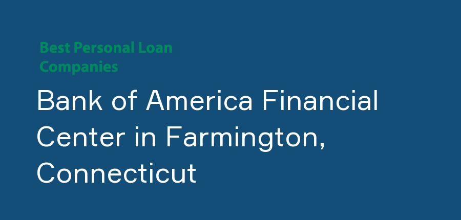 Bank of America Financial Center in Connecticut, Farmington