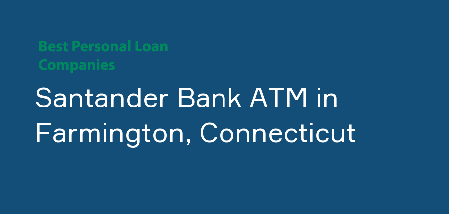 Santander Bank ATM in Connecticut, Farmington