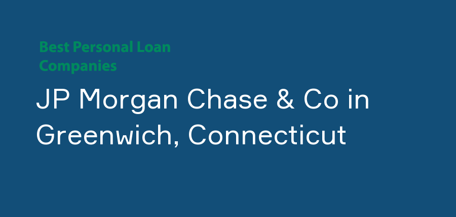 JP Morgan Chase & Co in Connecticut, Greenwich