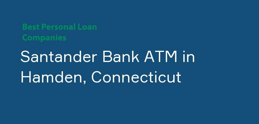 Santander Bank ATM in Connecticut, Hamden