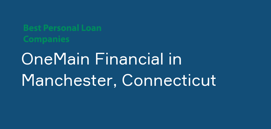 OneMain Financial in Connecticut, Manchester