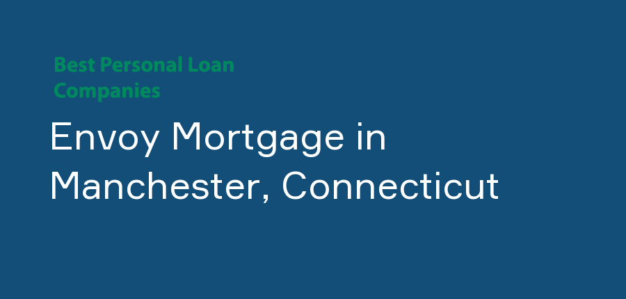 Envoy Mortgage in Connecticut, Manchester