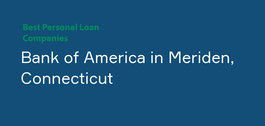 Bank of America in Connecticut, Meriden