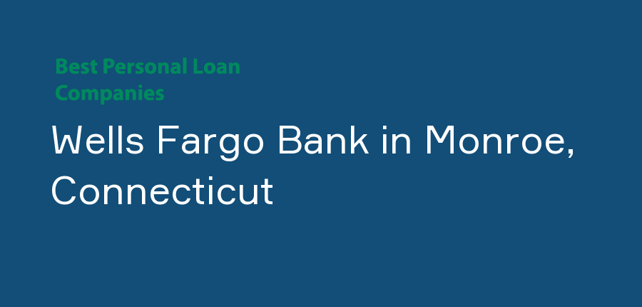 Wells Fargo Bank in Connecticut, Monroe