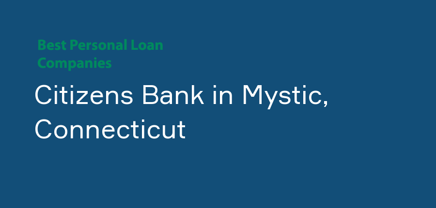 Citizens Bank in Connecticut, Mystic