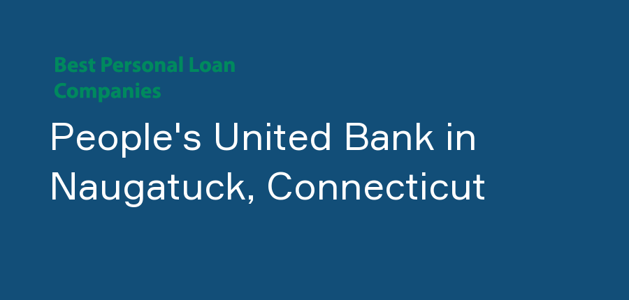 People's United Bank in Connecticut, Naugatuck