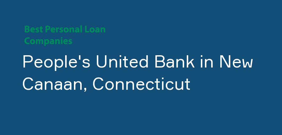People's United Bank in Connecticut, New Canaan