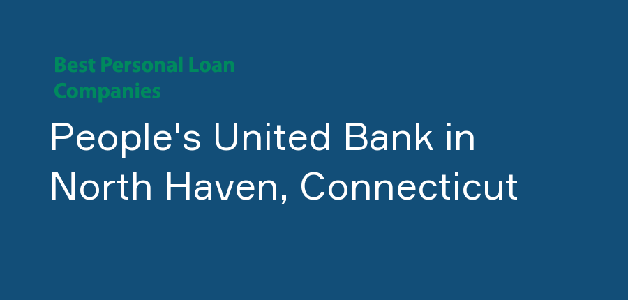 People's United Bank in Connecticut, North Haven