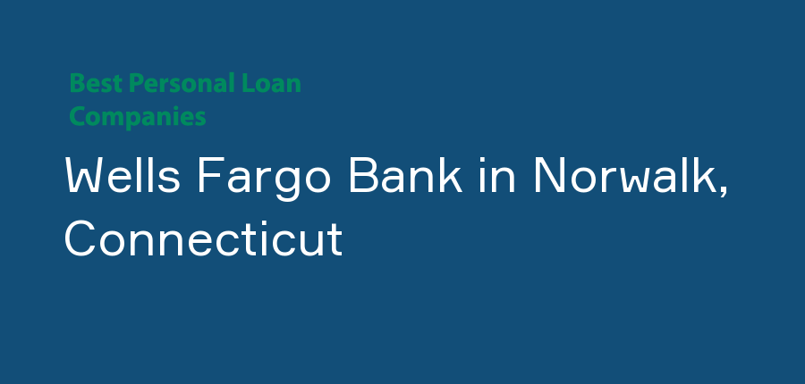 Wells Fargo Bank in Connecticut, Norwalk
