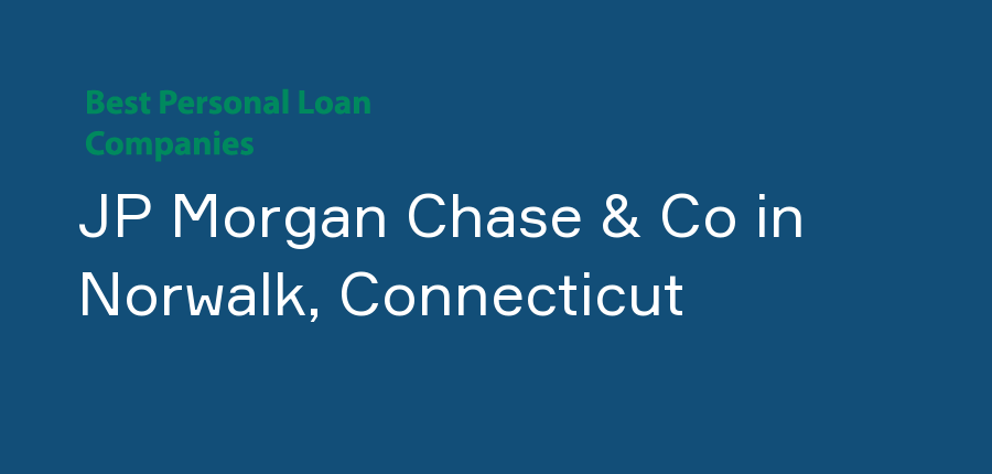 JP Morgan Chase & Co in Connecticut, Norwalk