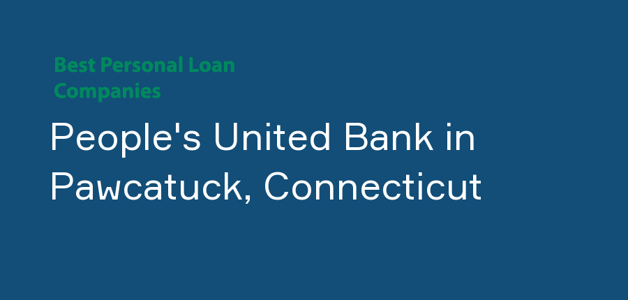 People's United Bank in Connecticut, Pawcatuck